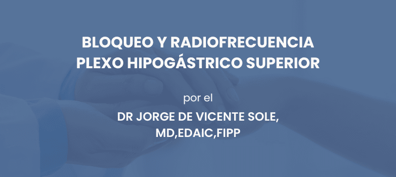 Procedimiento de radiofrecuencia en el plexo hipogástrico superior para tratar el dolor pélvico